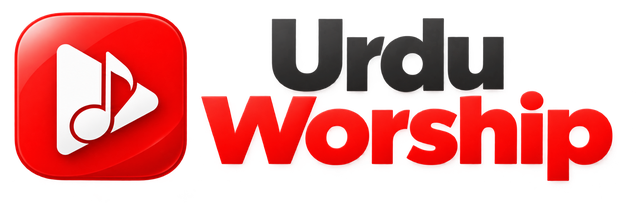 Urdu Worship — Urdu Gospel Songs