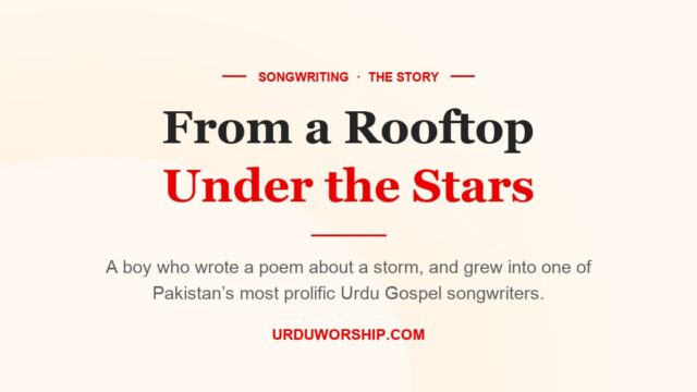 From a Rooftop Under the Stars: The Story of Urdu Gospel Songwriter Rev. Dr. Naeem Nasir